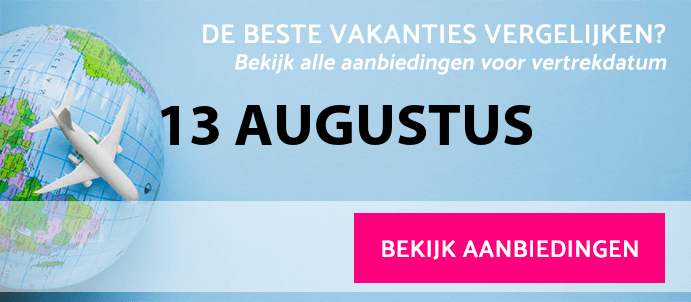 Profetie mixer Weg huis Vakantie vertrek 13 augustus? Last-minute aanbiedingen 2022 | Vakanty.nl